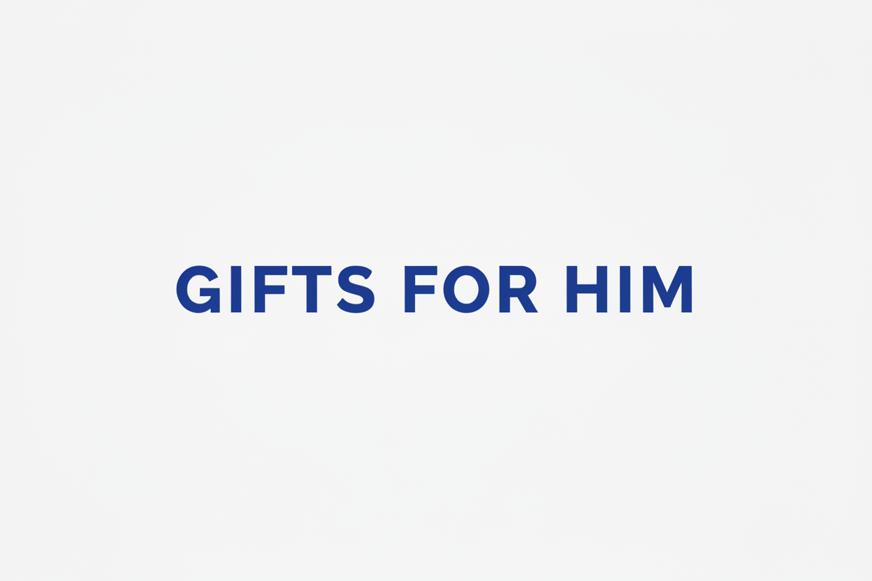 Gifts For Him