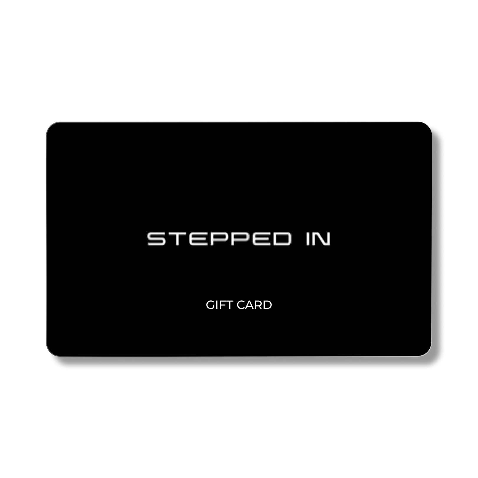 Stepped In Gift card